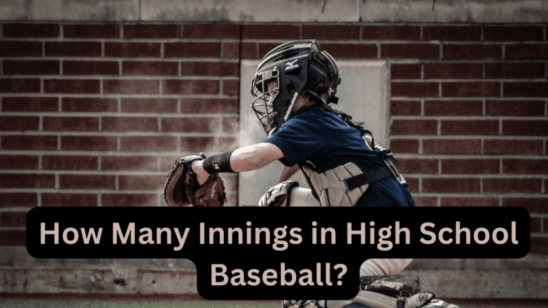 How Many Innings in High School Baseball?