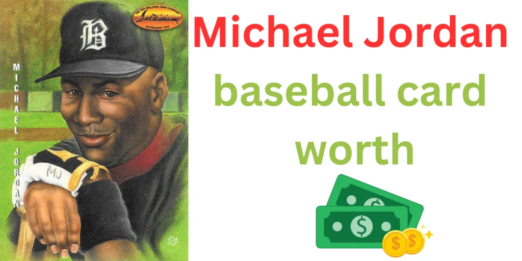 How much is a Michael Jordan baseball card worth