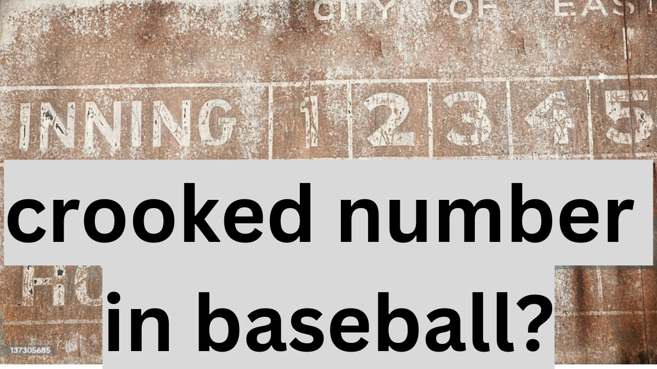 What-is-a-Crooked-Number-in-Baseball